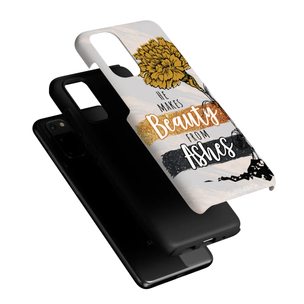 He Makes Beauty From Ashes Tough Phone Case