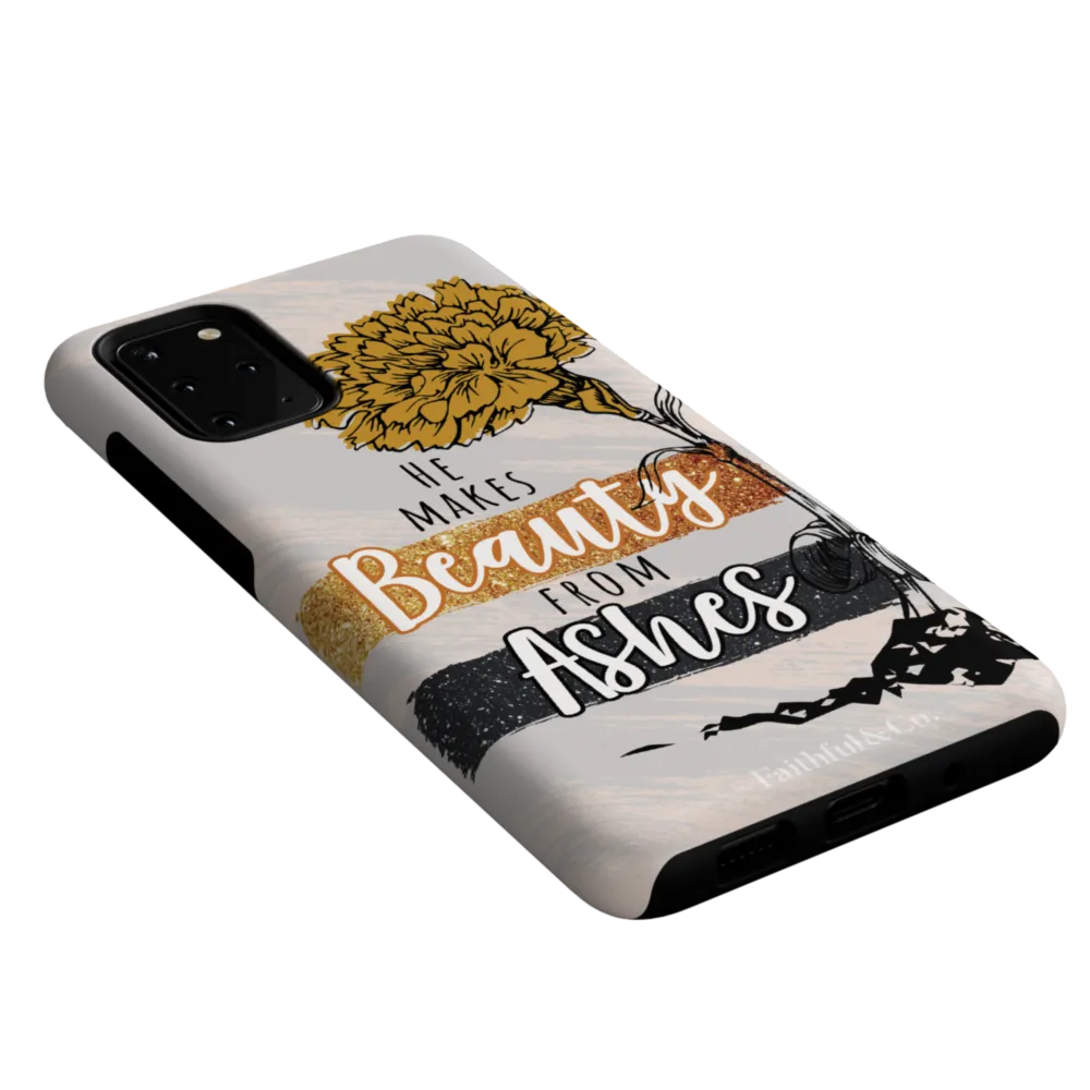 He Makes Beauty From Ashes Tough Phone Case