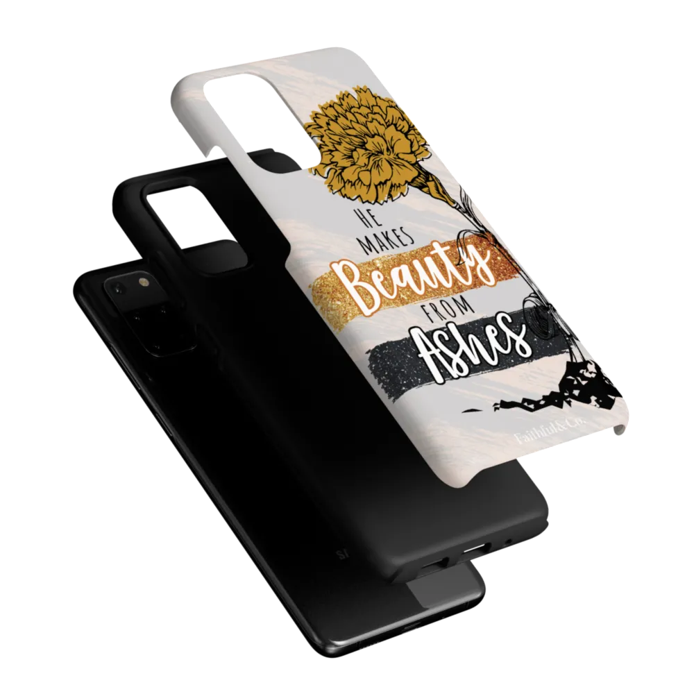 He Makes Beauty From Ashes Tough Phone Case